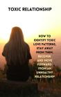 Toxic Relationship: How To Identify Toxi - Preview