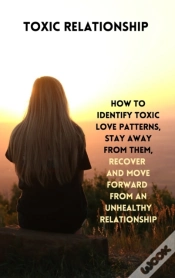 Capa do artigo Toxic Relationship: How To Identify Toxi