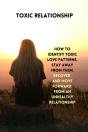 Toxic Relationship: How To Identify Toxi - Preview