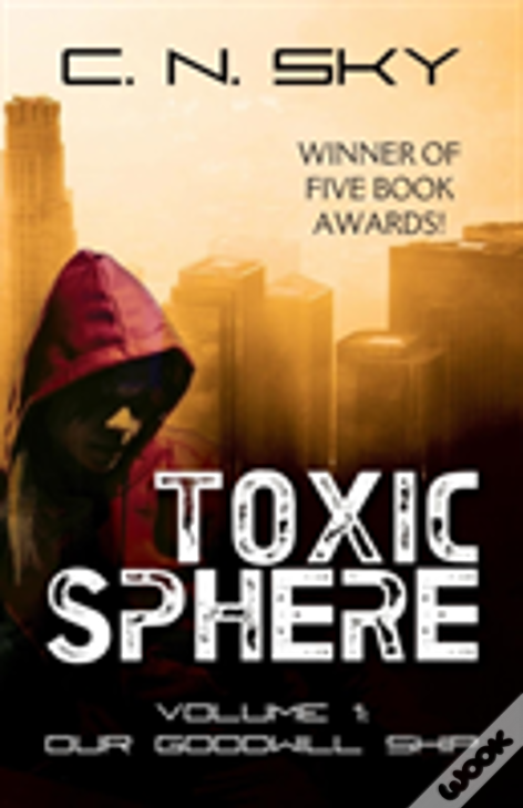Toxic Sphere: Volume 1 - Our Goodwill Ship