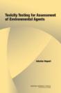 Toxicity Testing For Assessment Of Environmental Agents - Preview