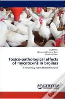 Toxico-Pathological Effects Of Mycotoxins In Broilers