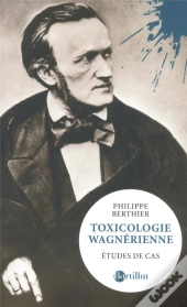 Toxicologie Wagnerienne
