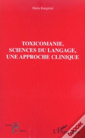 Toxicomanie, Sciences Du Langage, Une Approche Clinique