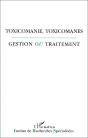 Toxicomanie, Toxicomanes ; Gestion Ou Traitement - Preview
