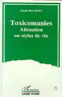 Toxicomanies ; Aliénation Ou Styles De Vie - Preview