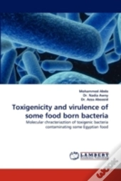 Toxigenicity And Virulence Of Some Food Born Bacteria