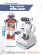 Toy Robots From Japan: Techno Fantasies - Preview