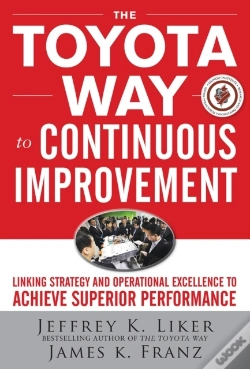 Capa do artigo Toyota Way To Continuous Improvement:  Linking Strategy And Operational Excellence To Achieve Superior Performance