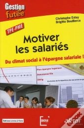 Tpe-Pme, Motiver Les Salariés ; Du Climat Social À L'Épargne Salariale !
