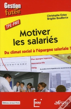 Capa do artigo Tpe-Pme, Motiver Les Salariés ; Du Climat Social À L'Épargne Salariale !