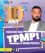 Tpmp, 10 Ans Déjà ! - Preview