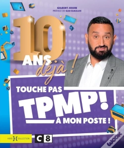 Capa do artigo Tpmp, 10 Ans Déjà !