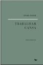 Trabalhar Cansa - Preview