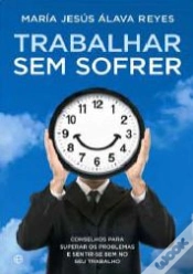 Capa do artigo Trabalhar sem Sofrer