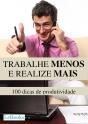 Trabalhe Menos E Realize Mais - Preview