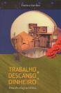 Trabalho, Descanso E Dinheiro - Preview