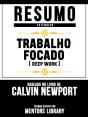 Trabalho Focado (Deep Work) - Baseado No Livro De Calvin Newport - Preview