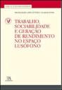 Trabalho, Sociabilidade e Formação de Rendimento no Espaço Lusófono - Preview