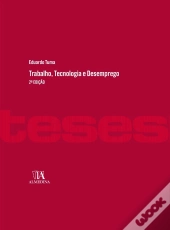 Trabalho, Tecnologia E Desemprego; 2ª Edição