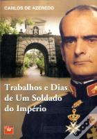 Trabalhos e Dias de Um Soldado do Império