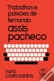 Capa do artigo Trabalhos e Paixões de Fernando Assis Pacheco