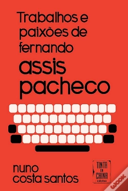Capa do artigo Trabalhos e Paixões de Fernando Assis Pacheco