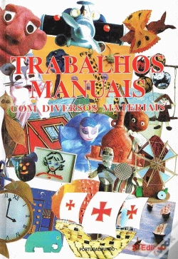 Capa do artigo Trabalhos Manuais com Diversos Materiais - 1º Volume