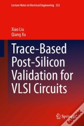 Trace-Based Post-Silicon Validation For Vlsi Circuits