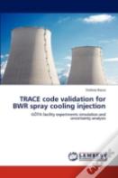 Trace Code Validation For Bwr Spray Cooling Injection