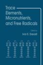Trace Elements, Micronutrients, And Free Radicals - Preview