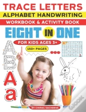 Trace Letters Alphabet Handwriting Workbook & Activity Book For Kids Ages 3+ (150+ Pages)