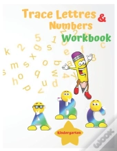 Trace Lettres And Numbers Workbook Kindergarten