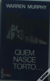 Capa do artigo Trace - Quem Nasce Torto...