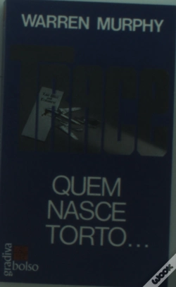 Capa do artigo Trace - Quem Nasce Torto...