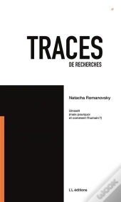 Traces 6 : Unwelt (Mais Pourquoi Et Comment L Humain ?)