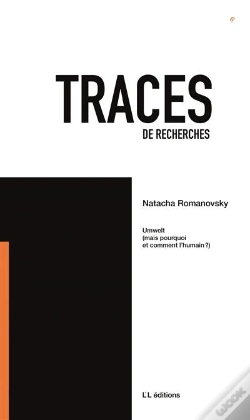 Capa do artigo Traces 6 : Unwelt (Mais Pourquoi Et Comment L Humain ?)