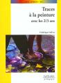 Traces A La Peinture Avec Les 2-3 Ans - Preview