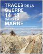 Traces De La Guerre 14-18 Dans La Marne - Preview