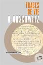 Traces De Vie À Auschwitz - Preview