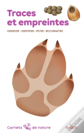 Traces Et Empreintes : Observer, Identifier, Pister, Reconnaître