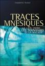 Traces Mnesiques ; Le Lien Entre Souvenir Et La Maladie - Preview