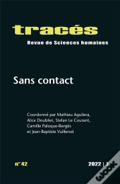 Traces, N 42/2022. Sans Contact