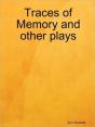 Traces Of Memory And Other Plays - Preview