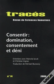 Capa do artigo Tracés : Traces Tome 14 ; Consentir : Domination, Consentement Et Déni