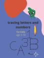 Tracing Letters And Numbers For Kids Age 3-10 - Preview