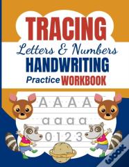 Tracing Letters & Numbers Handwriting Practice Workbook