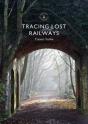 Tracing Lost Railways - Preview