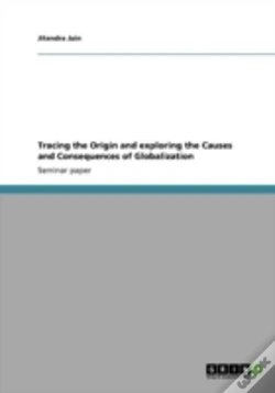Capa do artigo Tracing  The Origin  And Exploring The Causes And Consequences Of Globalization