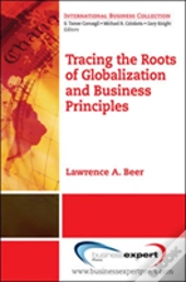Tracing The Roots Of Globalization And Business Principles
